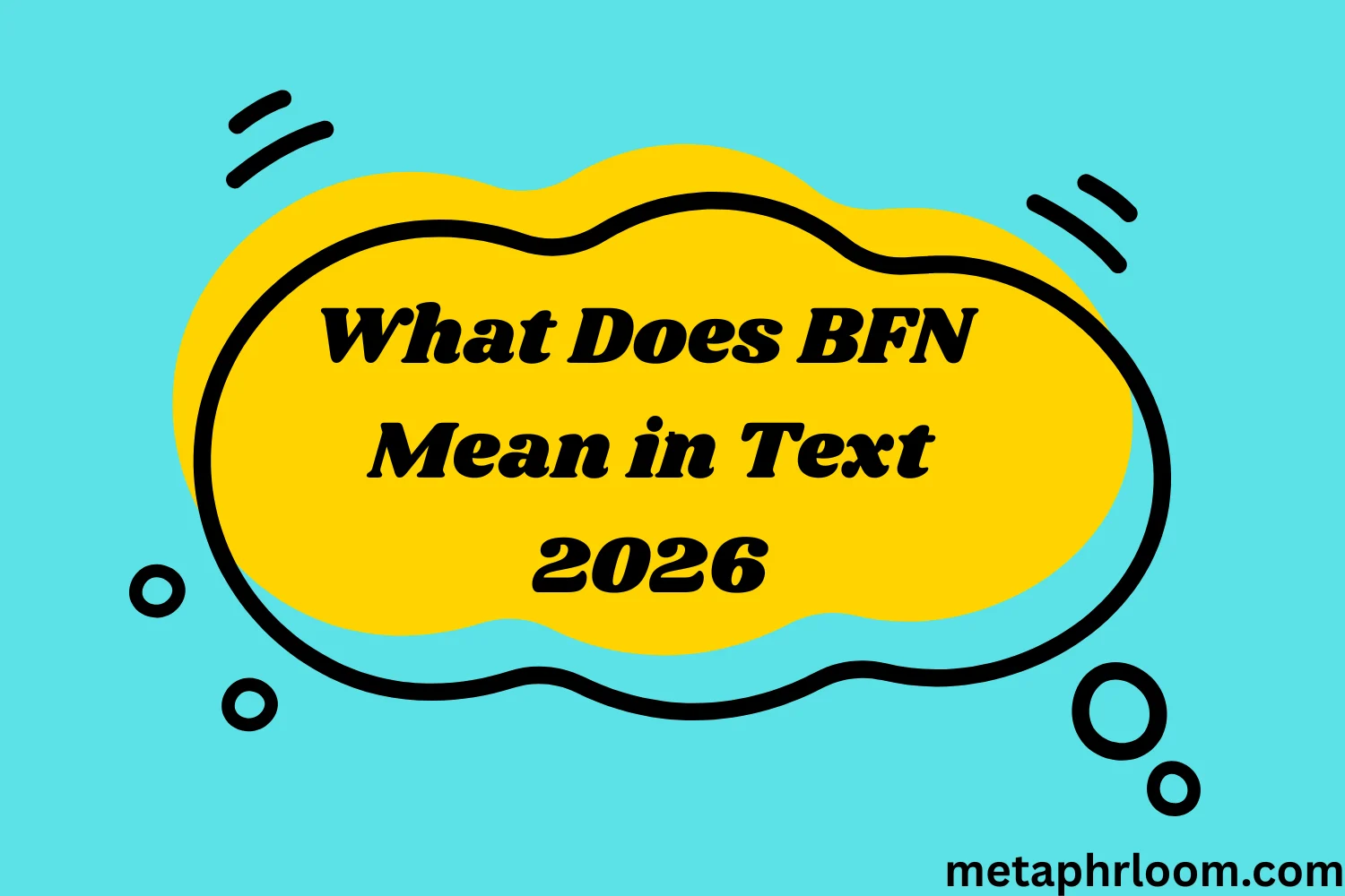 What Does BFN Mean in Text