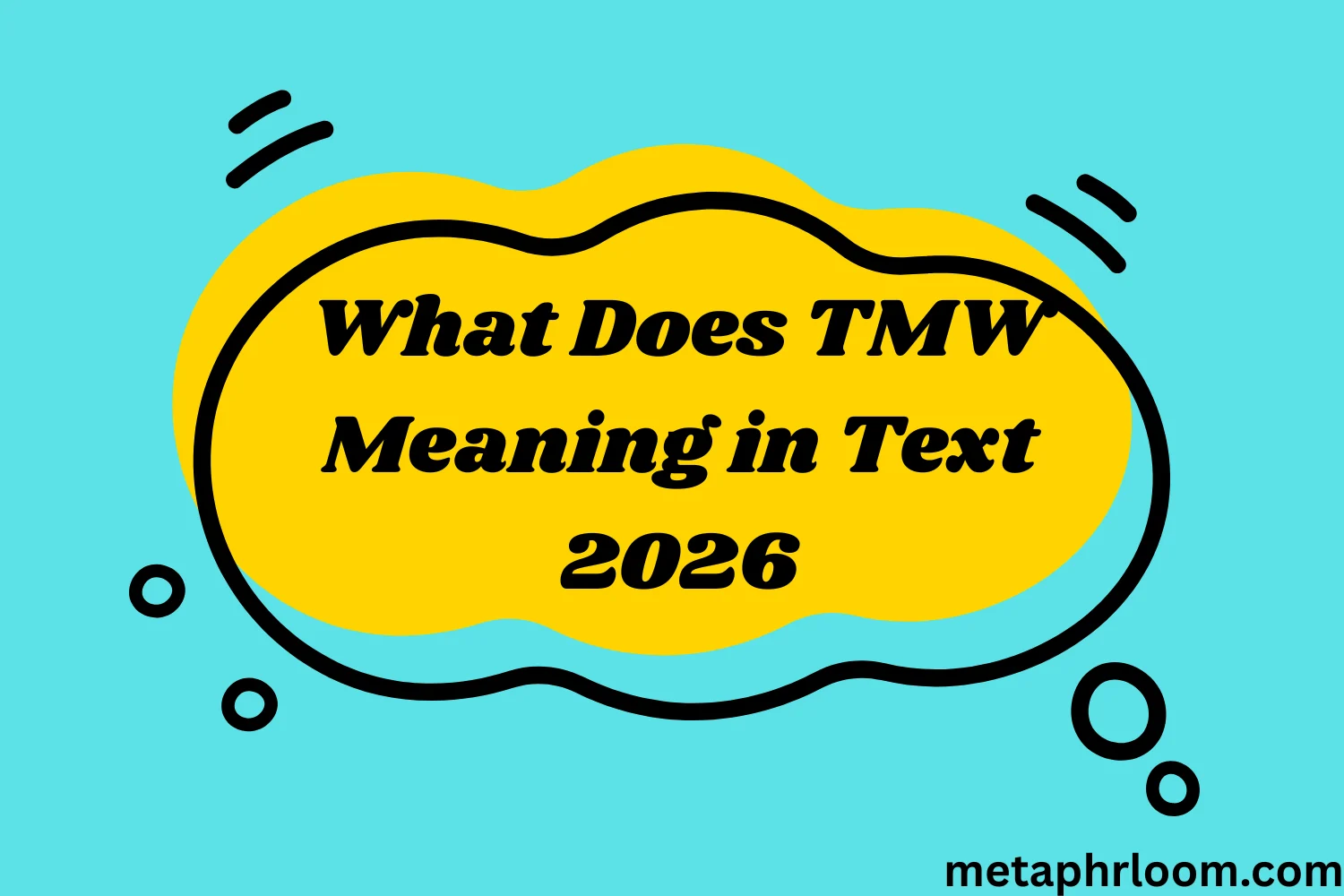 What Does TMW Meaning in Text