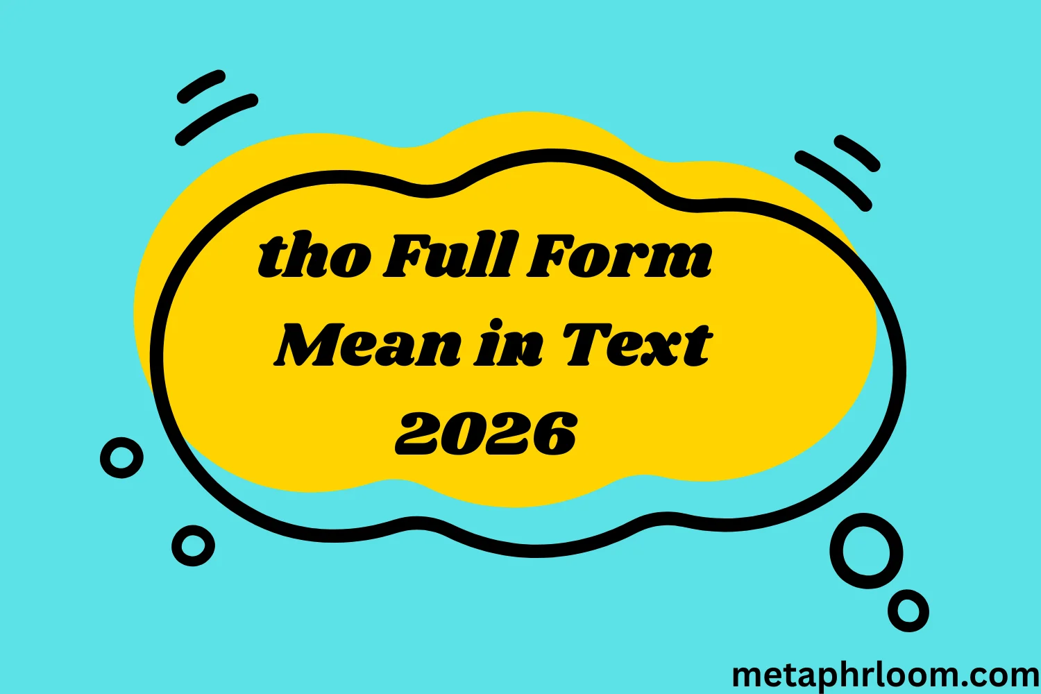 tho Full Form Mean in Text