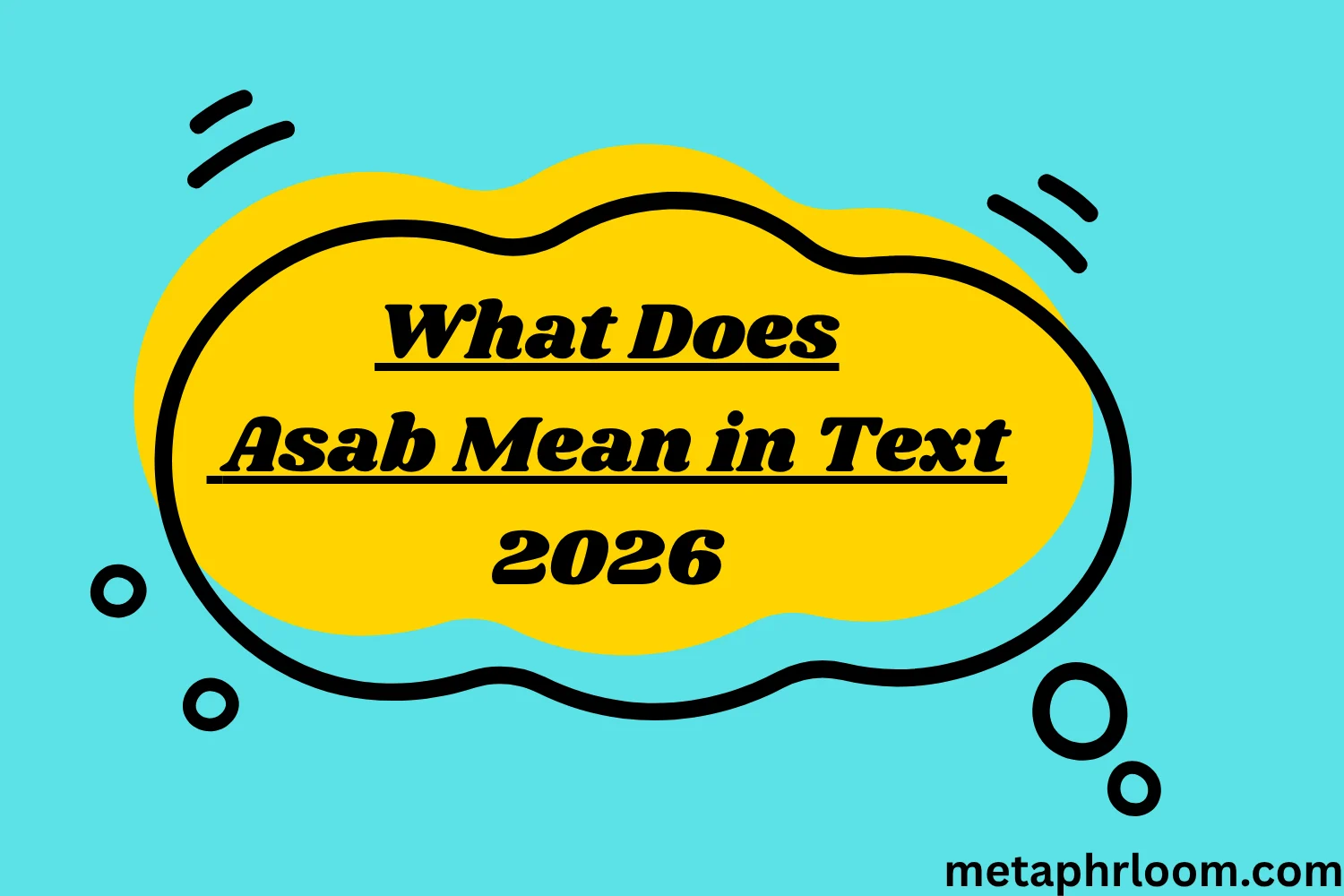 What Does Asab Mean in Text