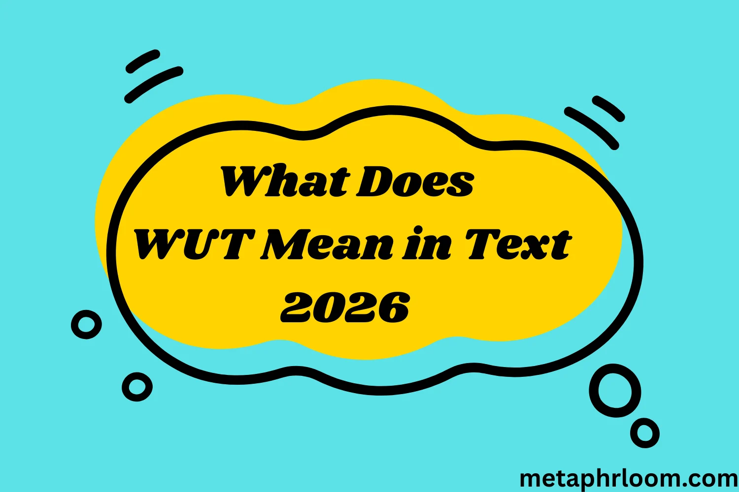 What Does WUT Mean in Text