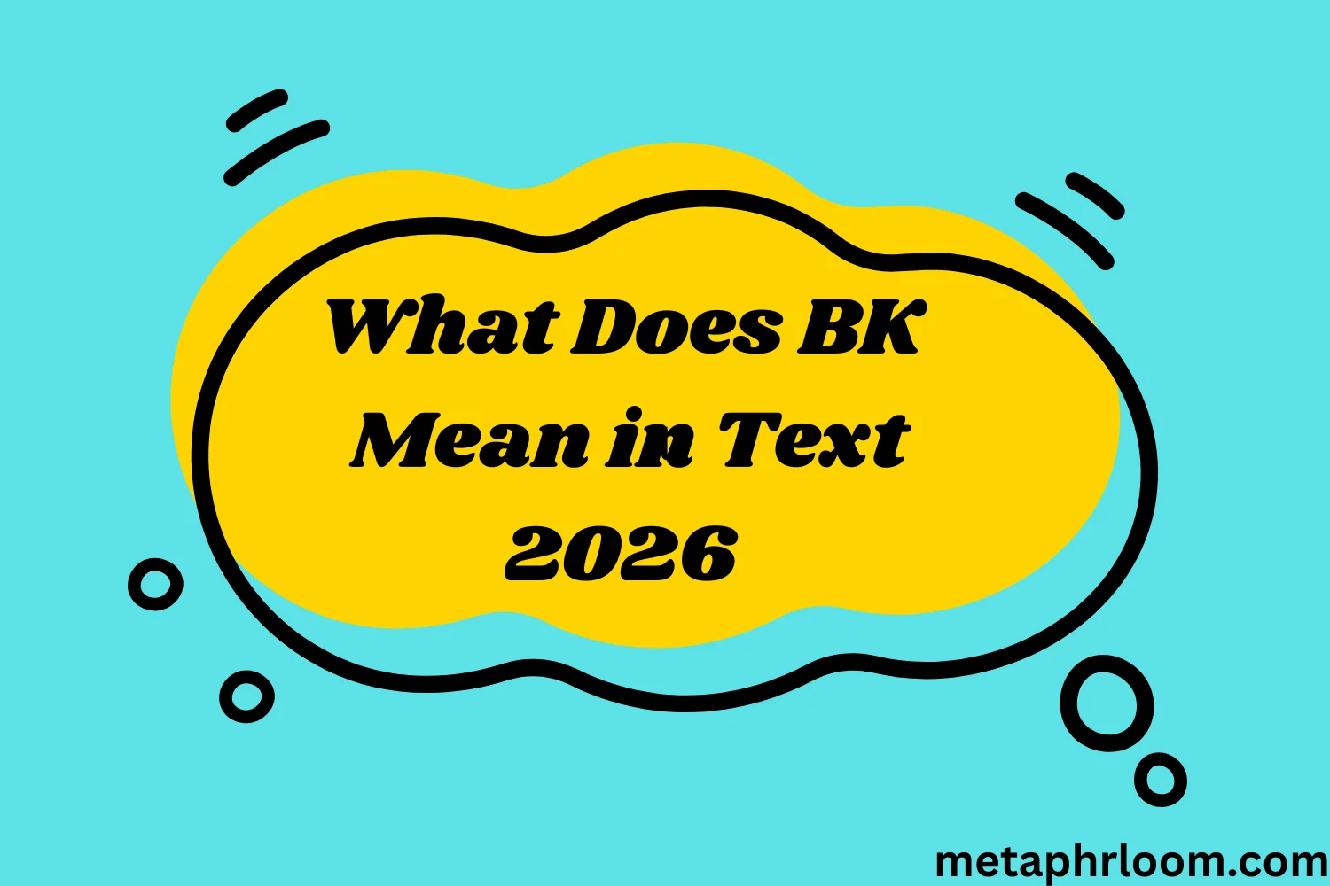 What Does BK Mean in Text