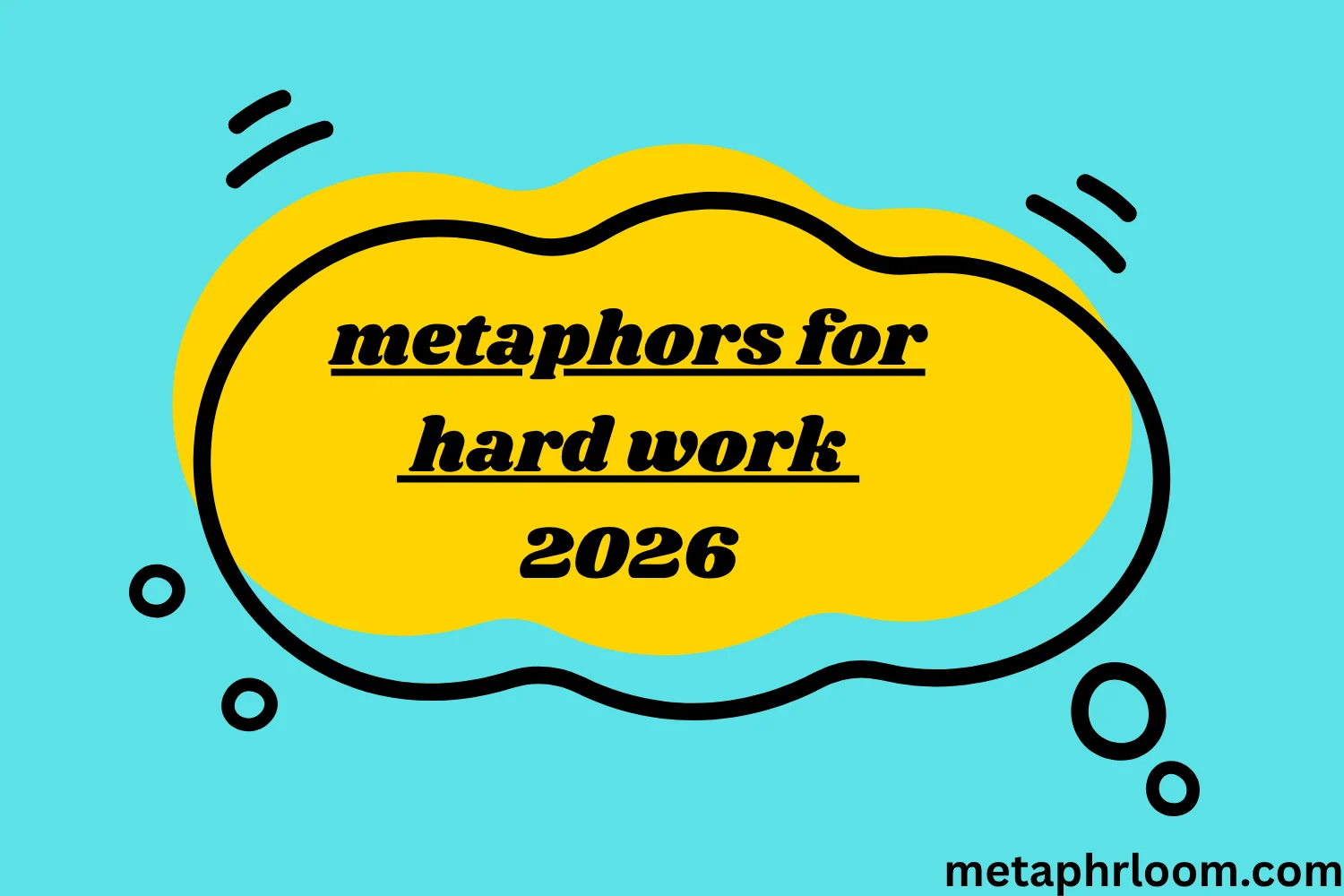 Metaphors for Hard Work