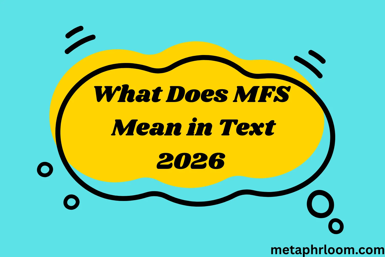 What Does MFS Mean in Text