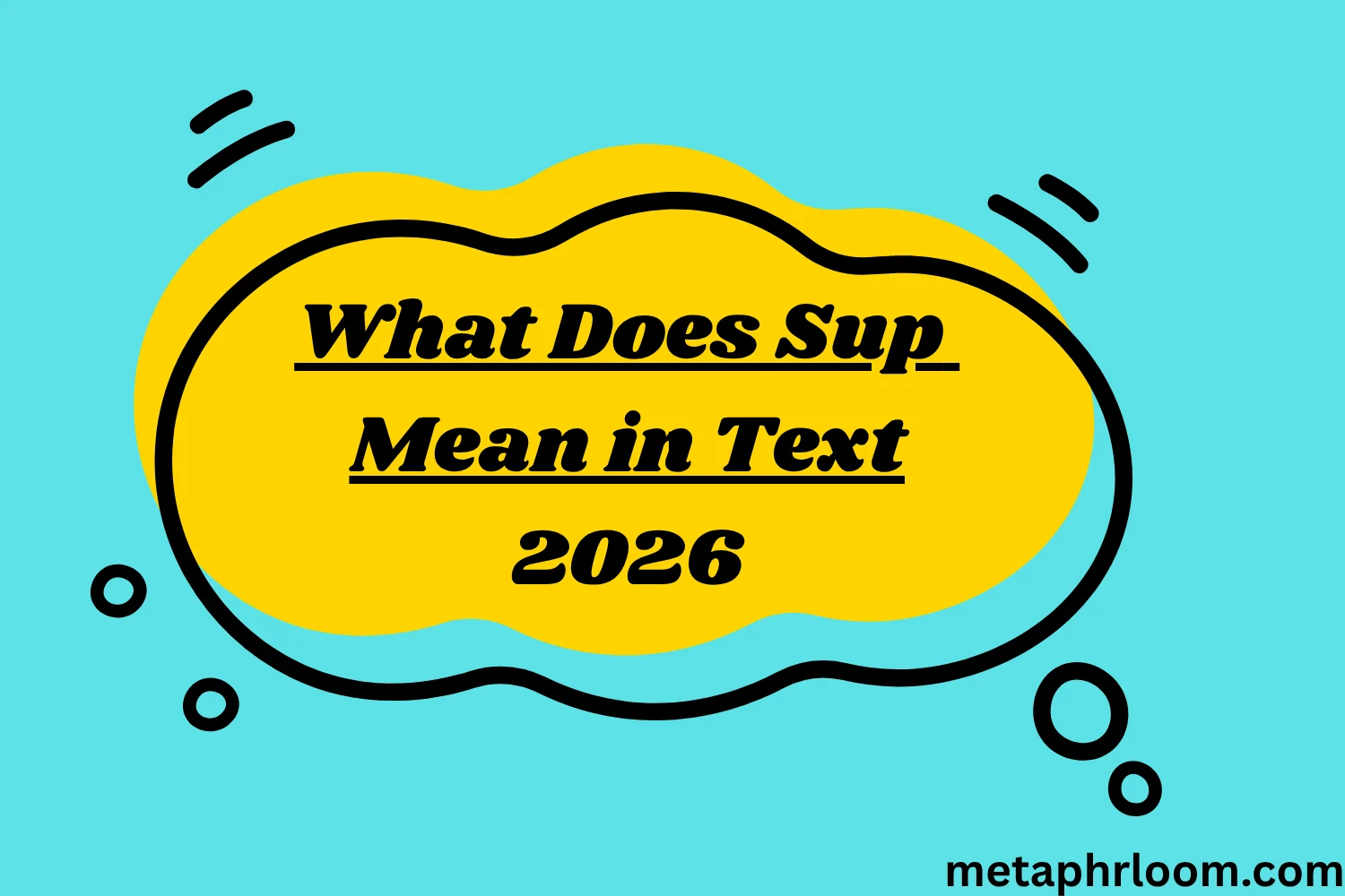 What Does Sup Mean in Text