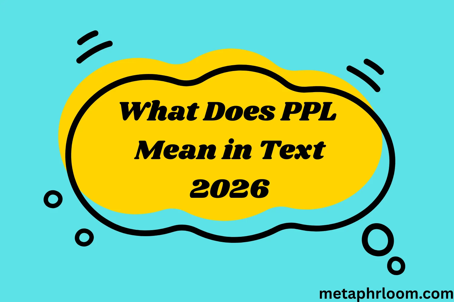 What Does PPL Mean in Text
