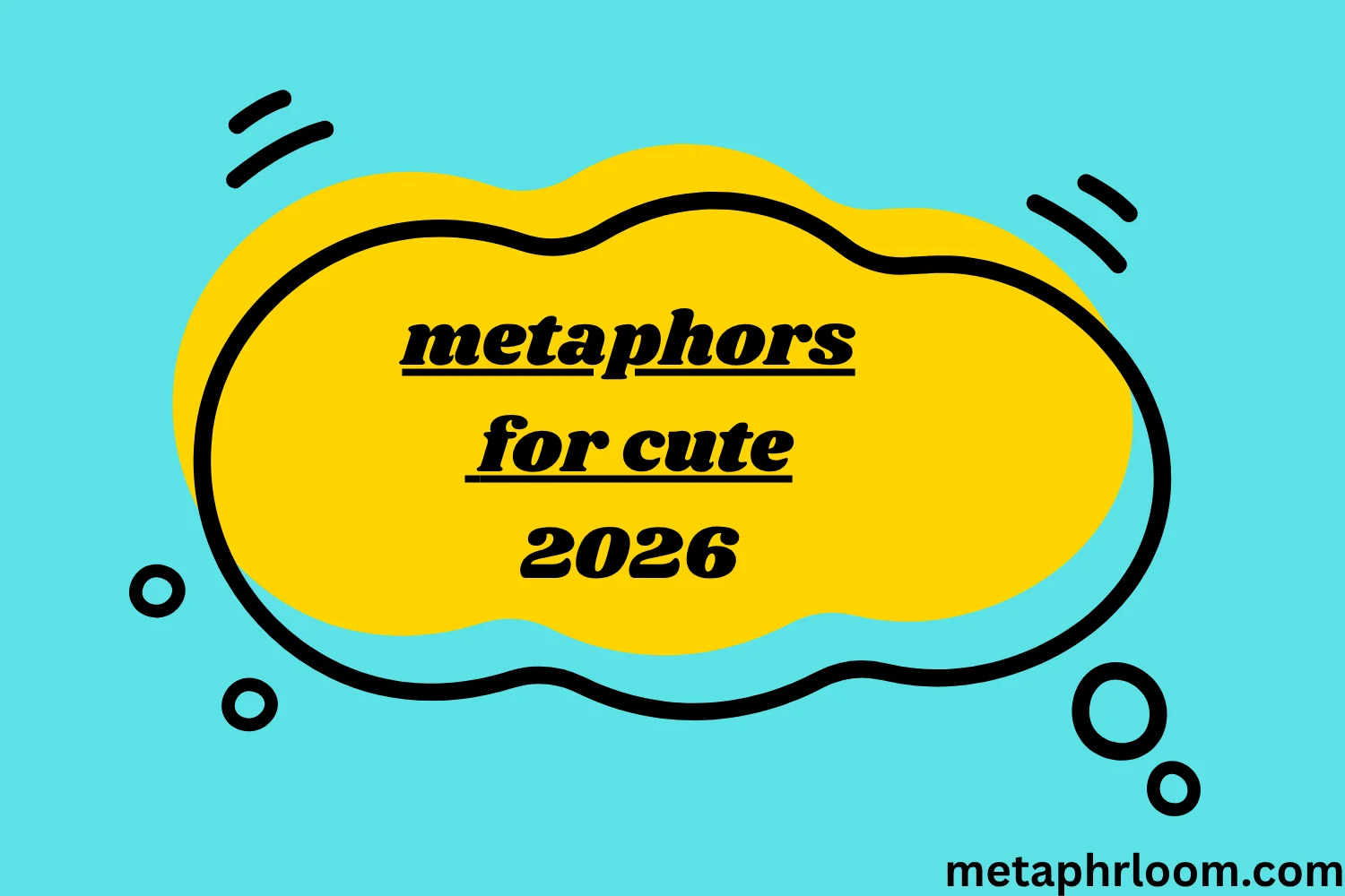 metaphors for cute