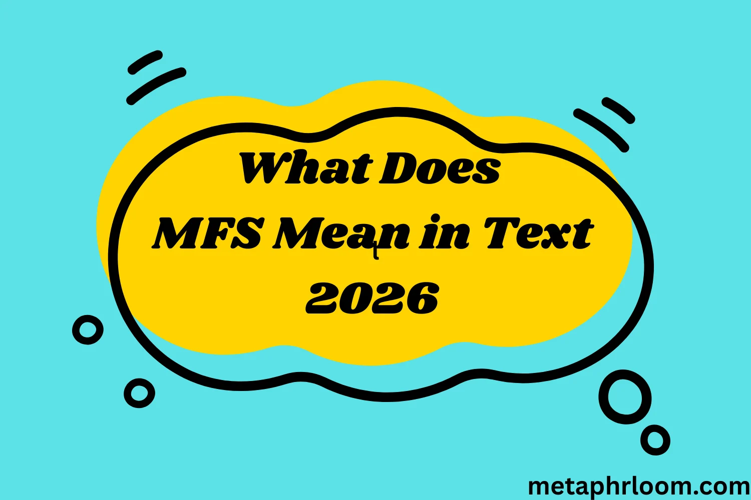 What Does MFS Mean in Text