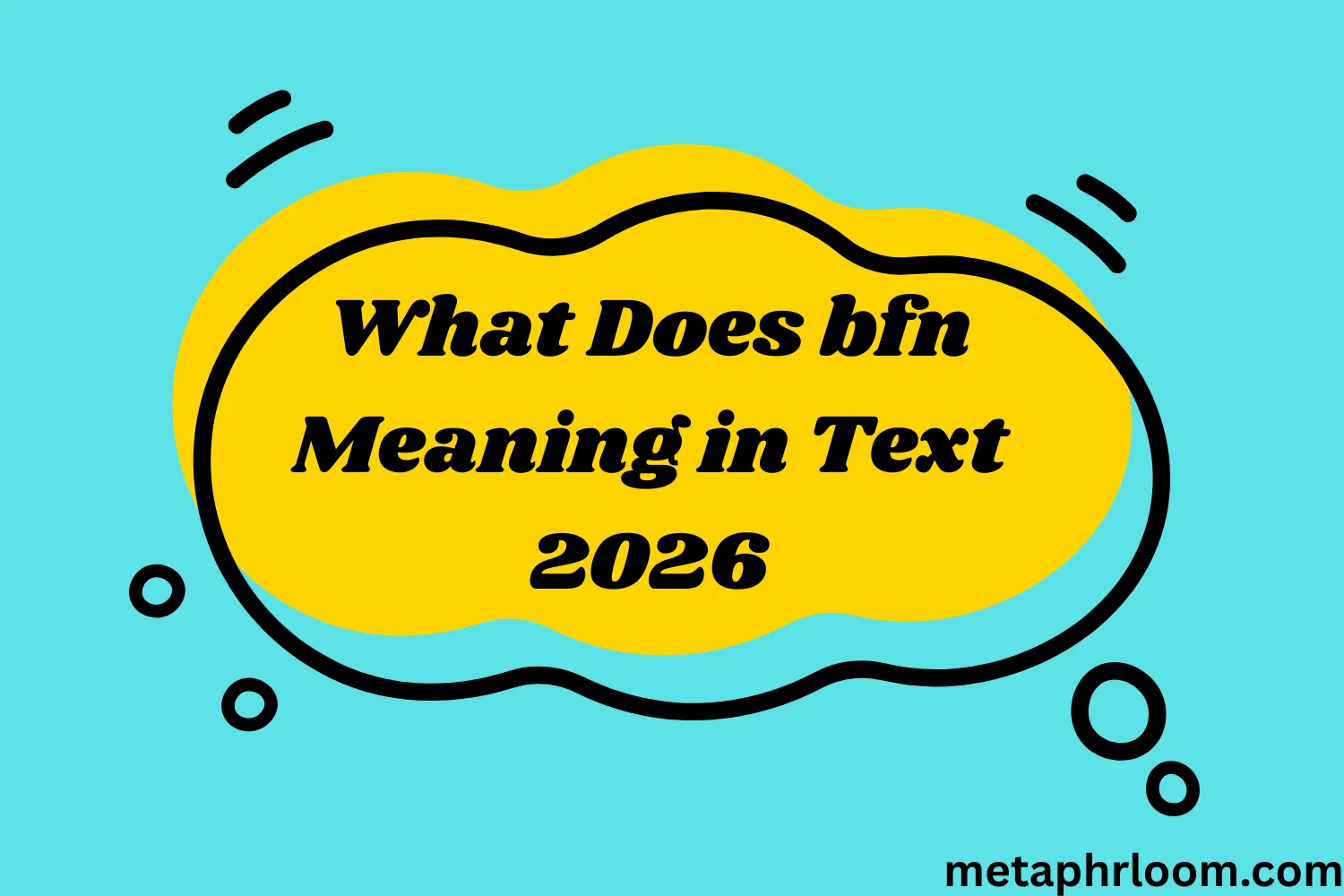 What Does bfn Meaning in Text