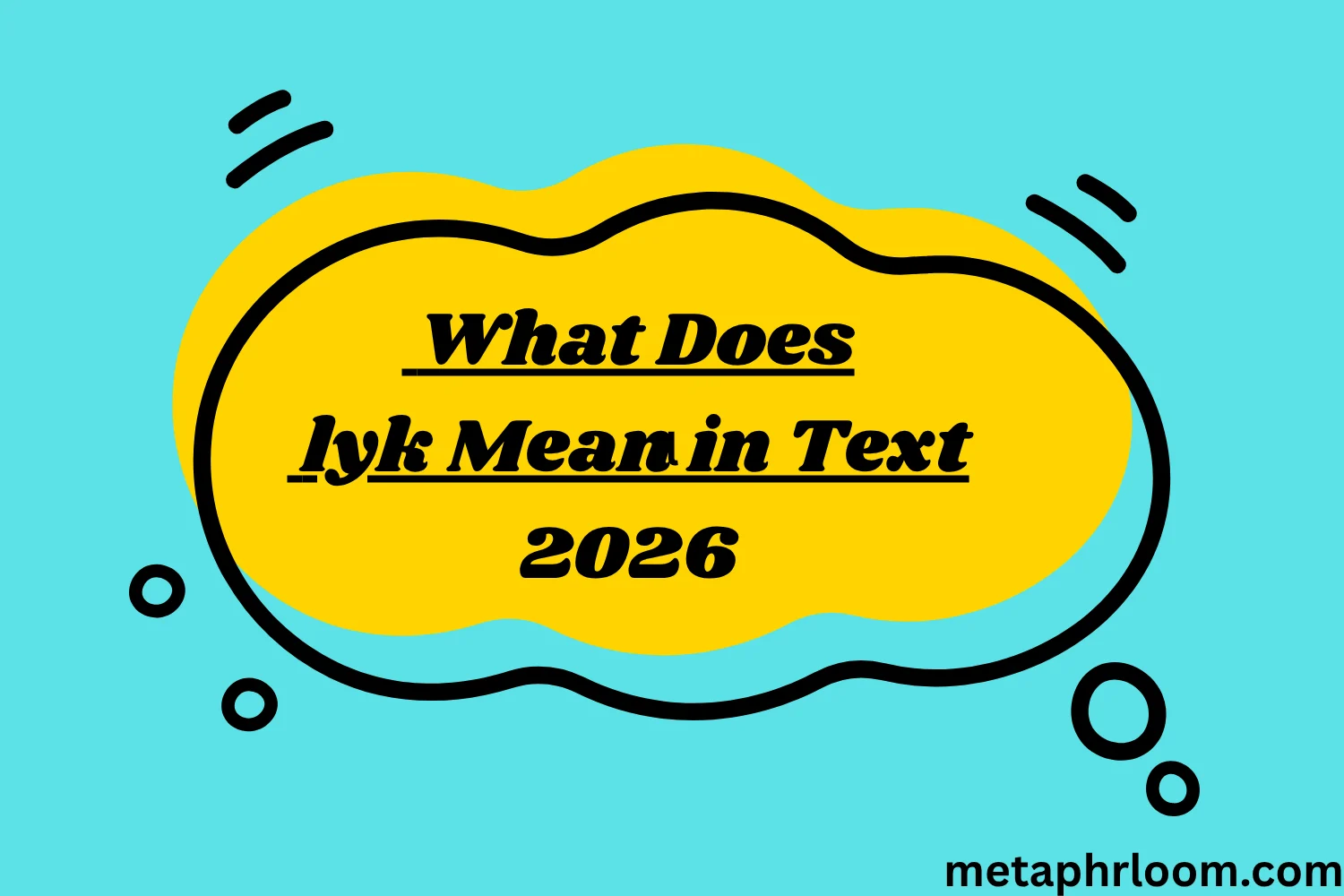 What Does lyk Mean in Text