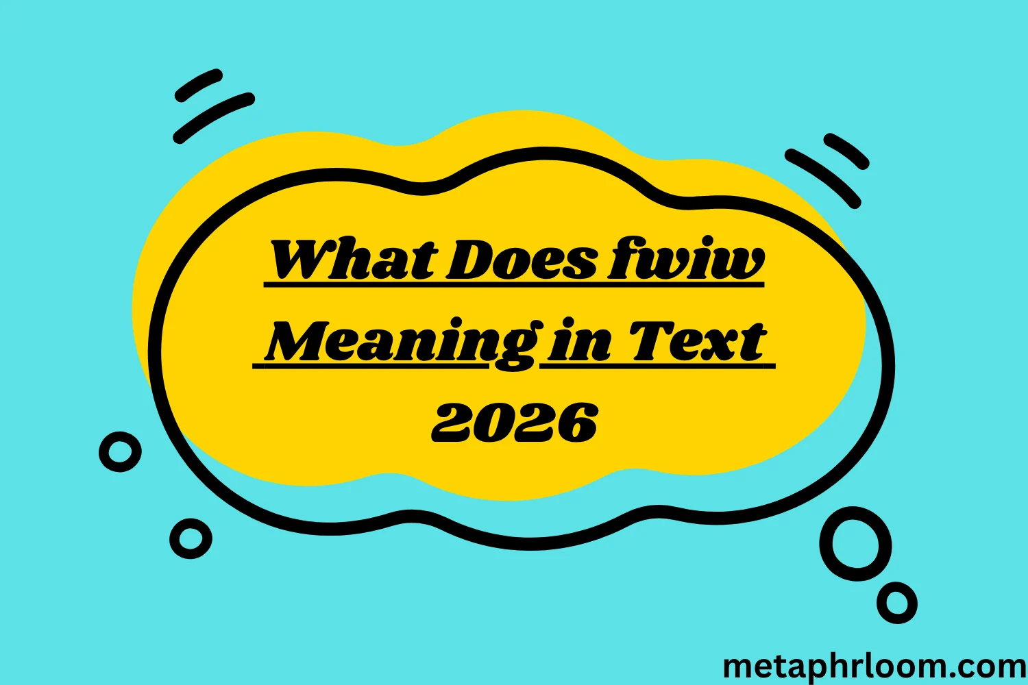 What Does fwiw Meaning in Text