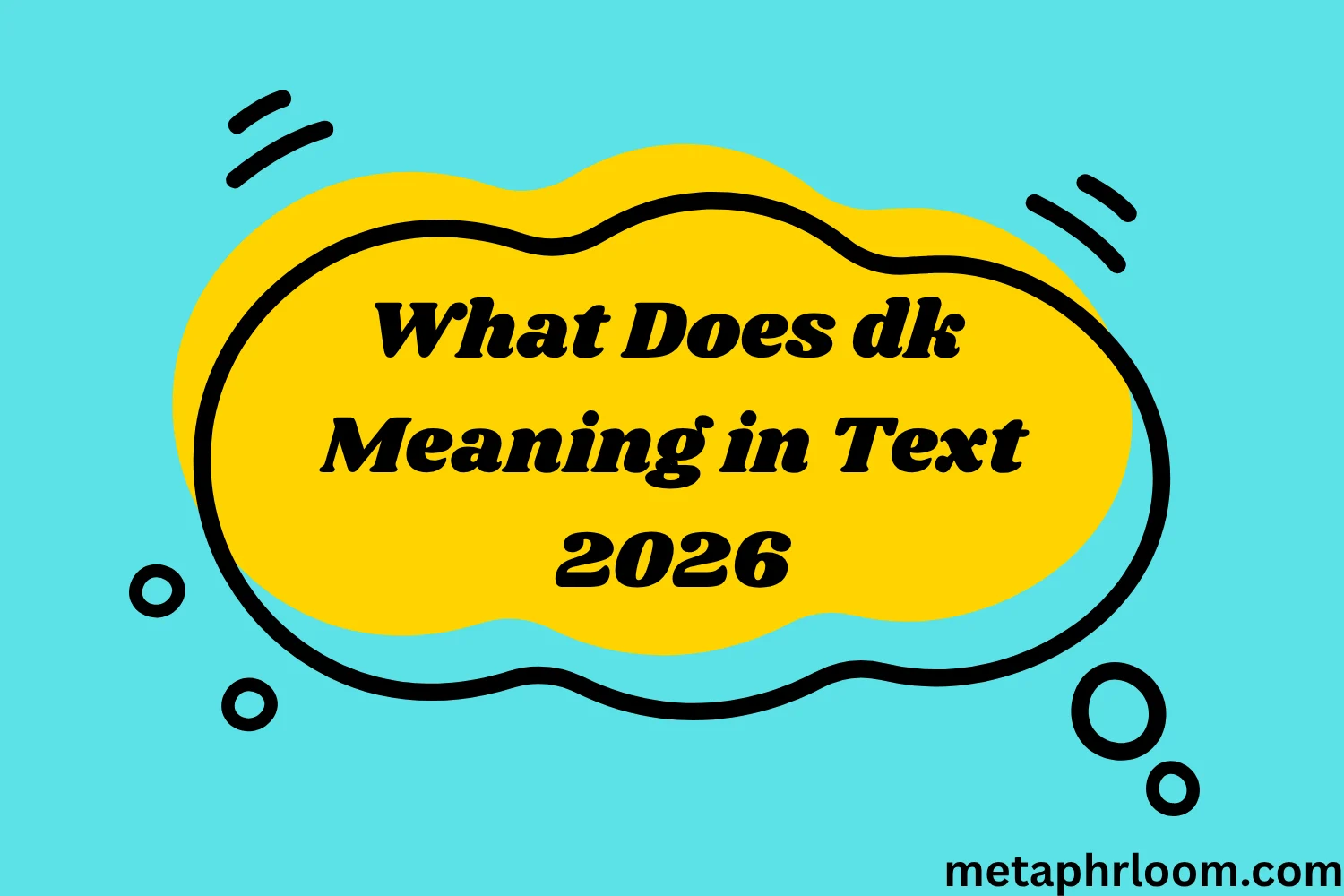 What Does dk Meaning in Text