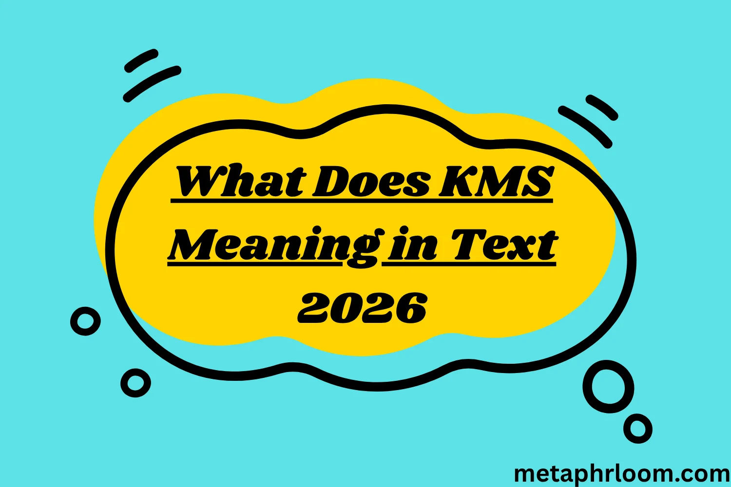 What Does KMS Meaning in Text