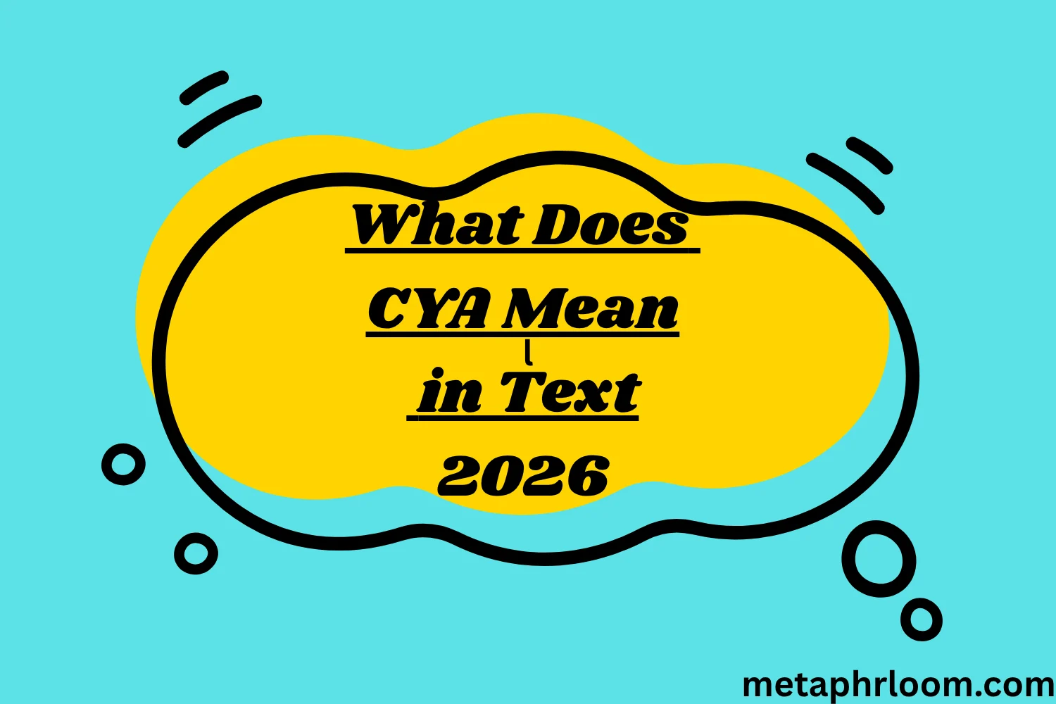 What Does CYA Mean in Text