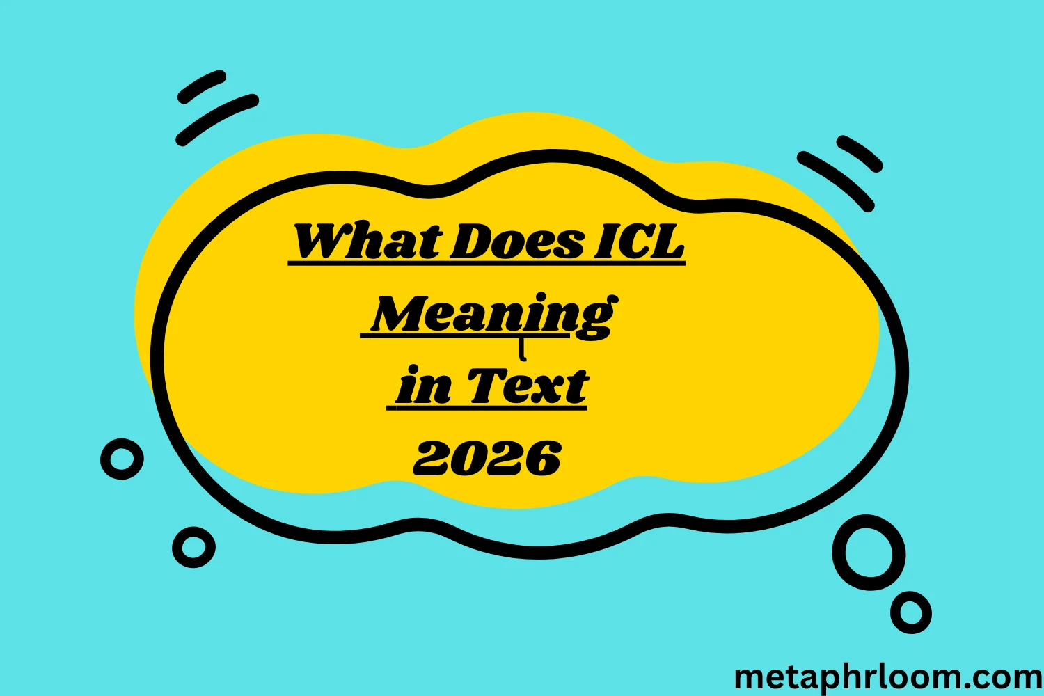 What Does ICL Meaning in Text