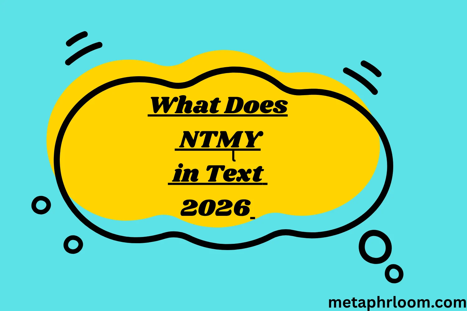 What Does NTMY in Text