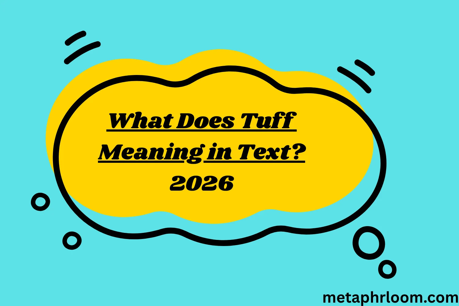 What Does Tuff Meaning in Text?