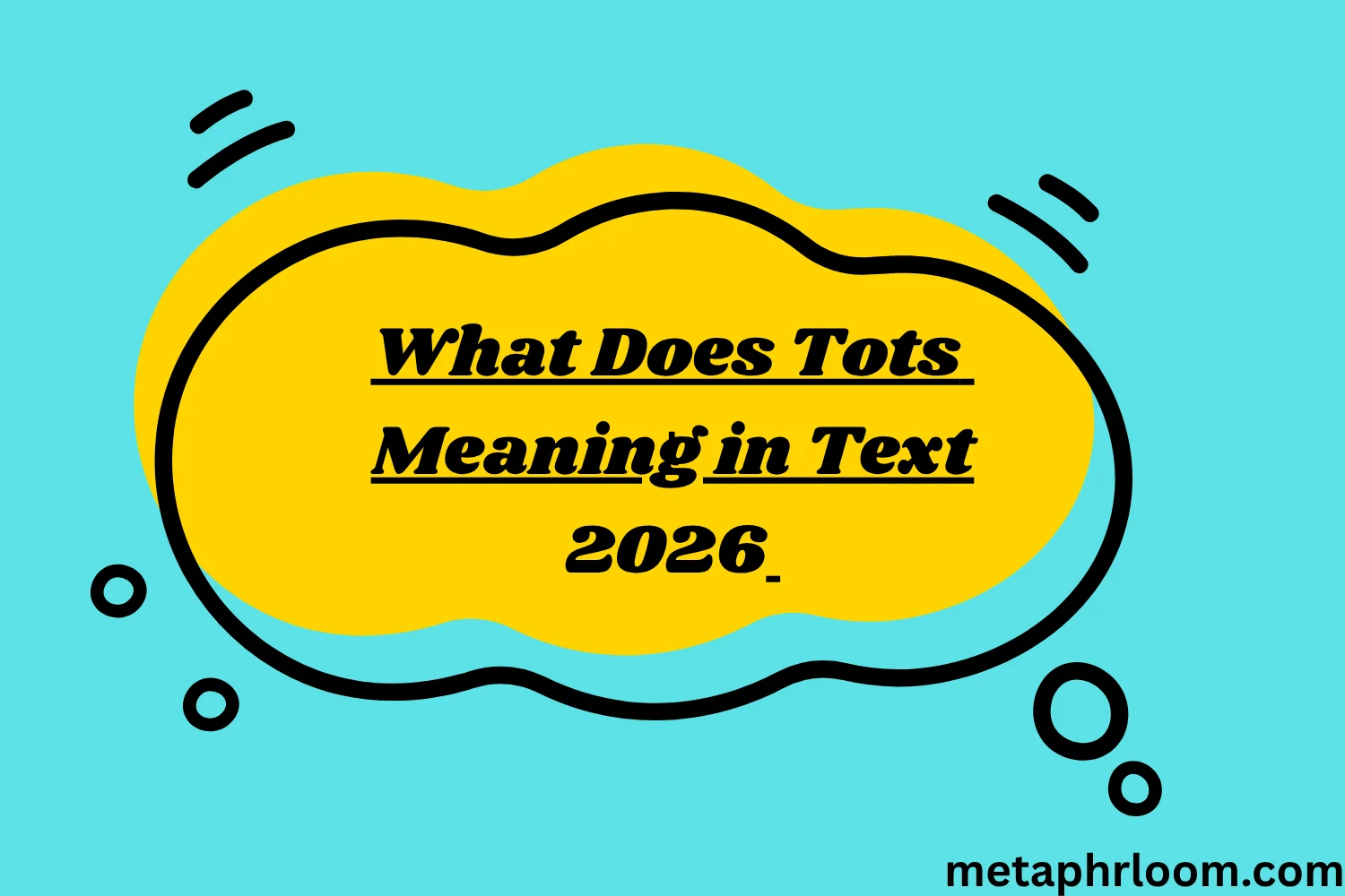 What Does Tots Meaning in Text