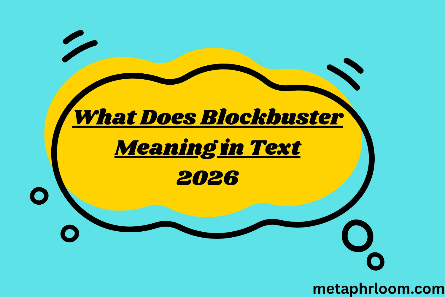 What Does Blockbuster Meaning in Text