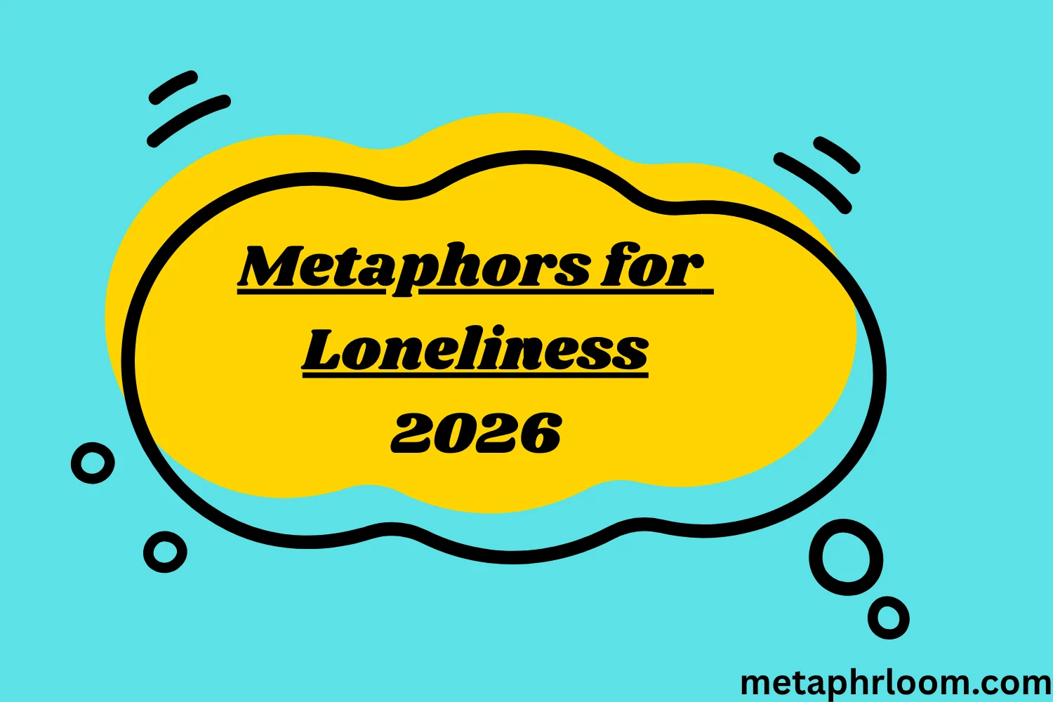 Metaphors for Loneliness