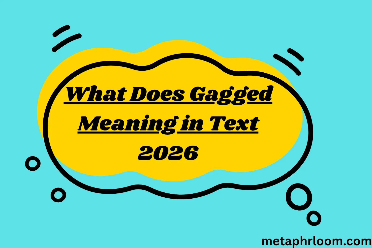 What Does Gagged Meaning in Text