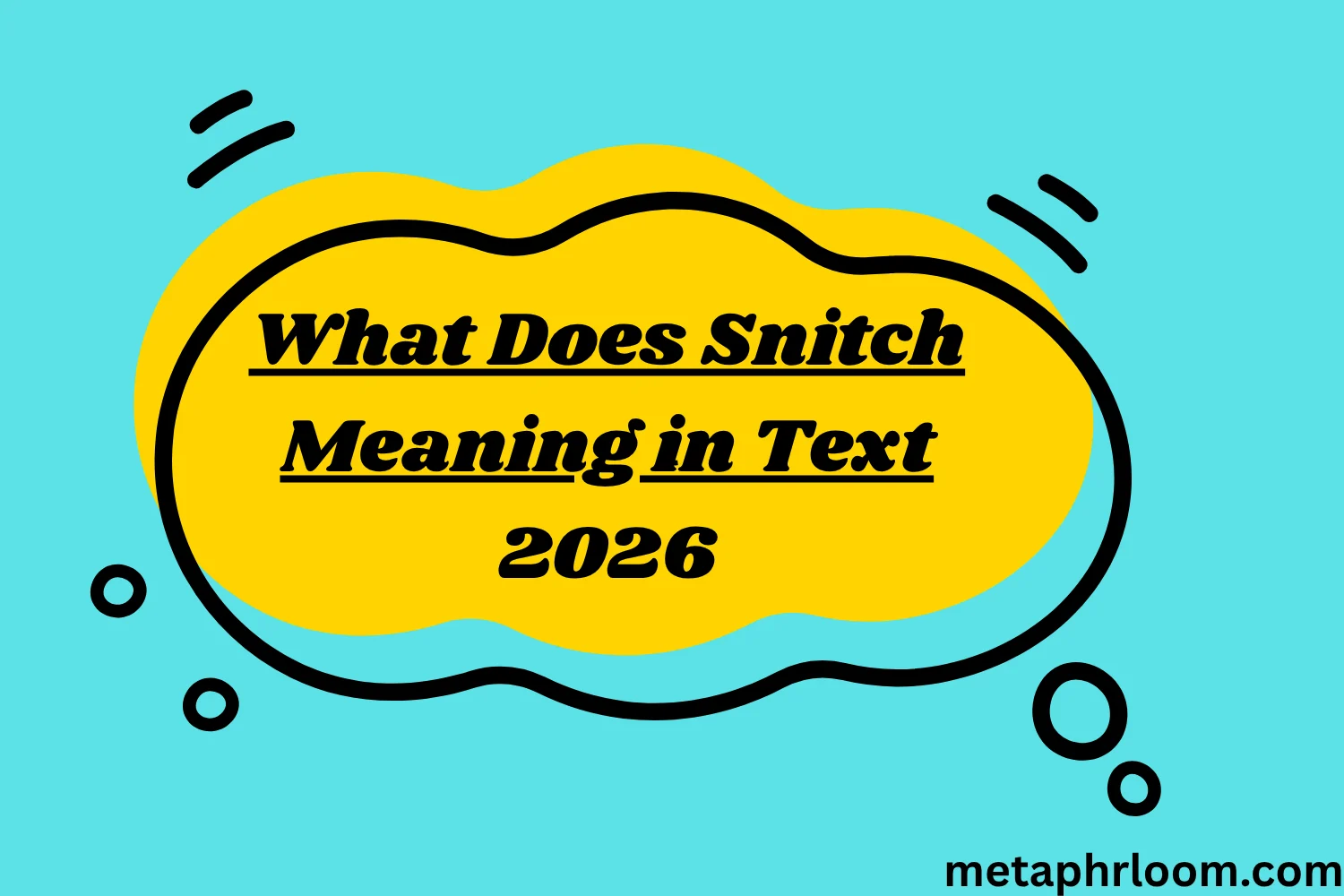 What Does Snitch Meaning in Text