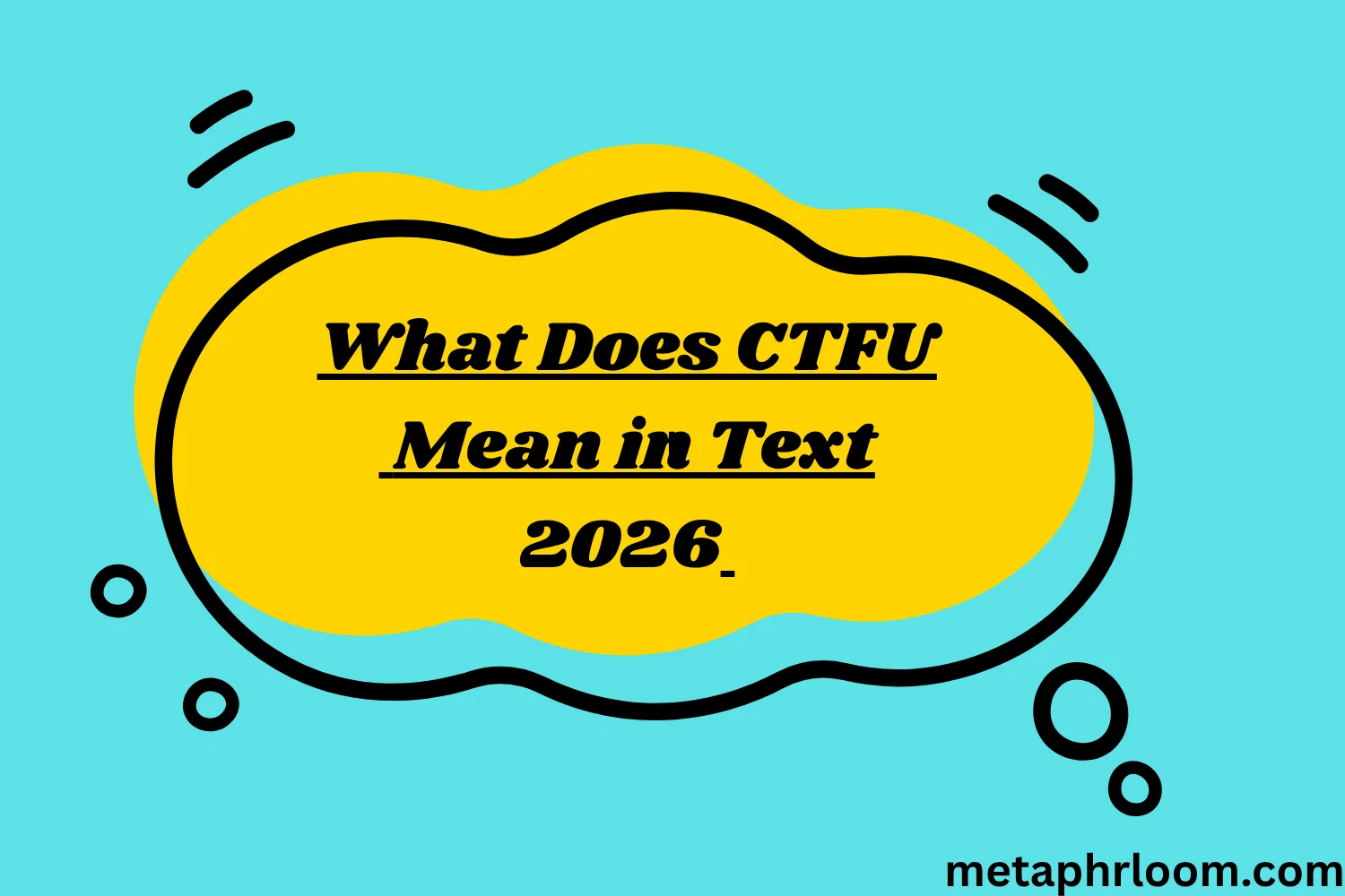What Does CTFU Mean in Text