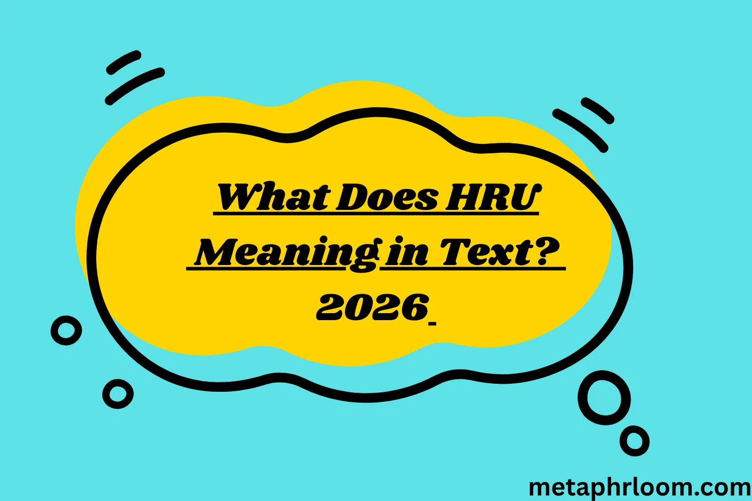 What Does HRU Meaning in Text