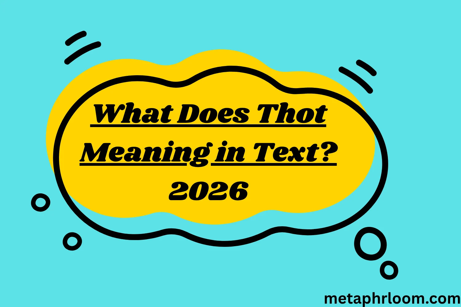 What Does Thot Meaning in Text?