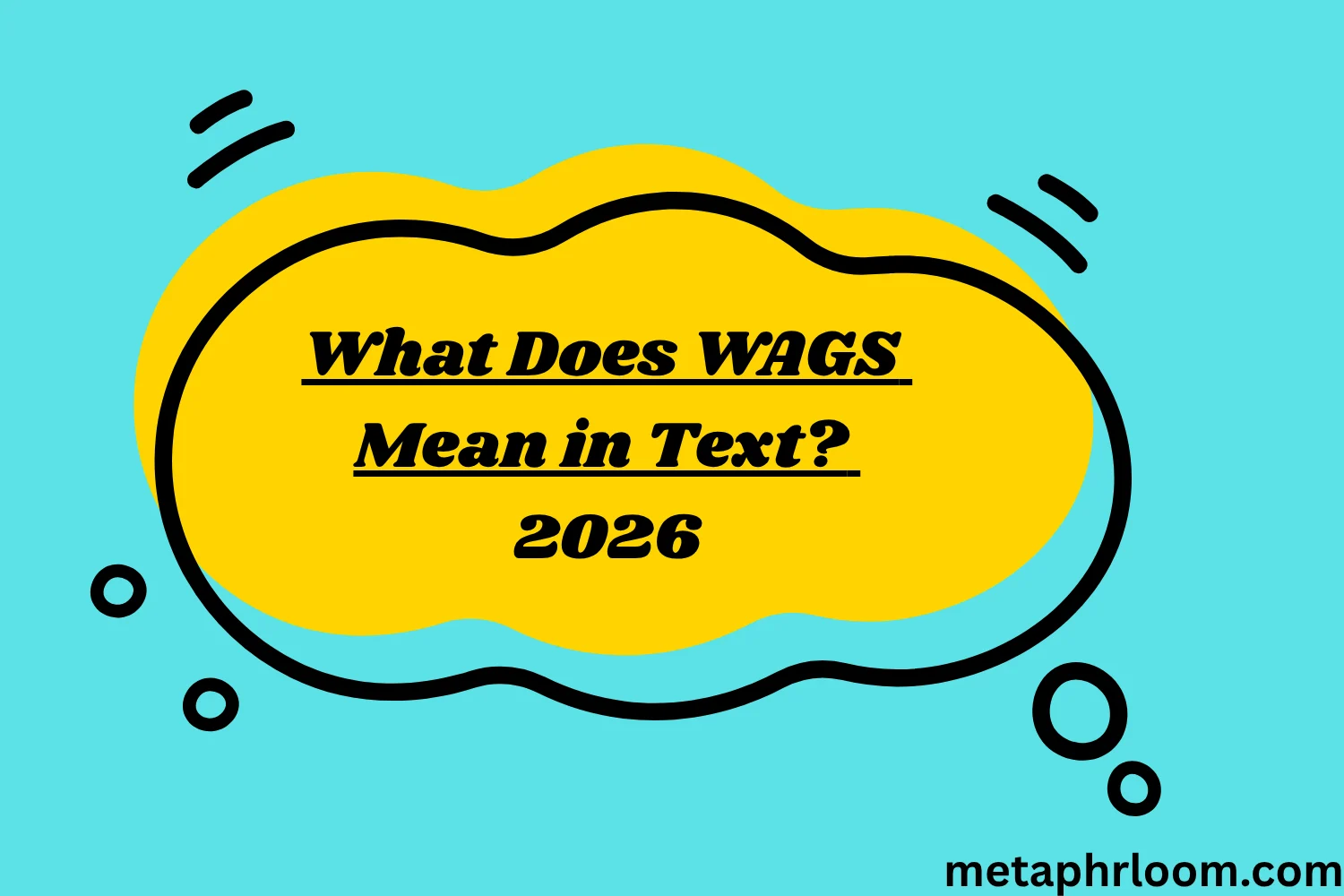 What Does WAGS Mean in Text?