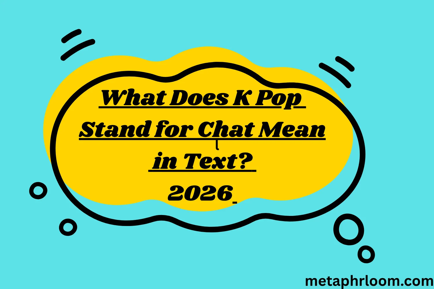 What Does K Pop Stand for Chat Mean in Text